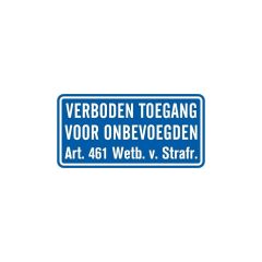 Tekstbord geperst 40x20 cm Verboden toegang voor onb. art. 461 Wetb. v. Strafr.