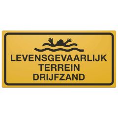 Tekstbord a/vlak/lak 80 x 40 cm met tekst: levensgevaarlijk terrein drijfzand